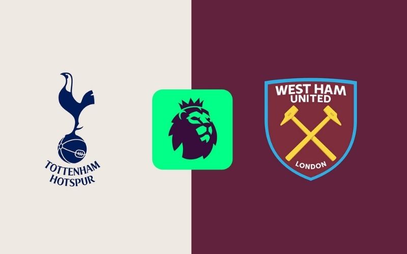 Thông tin trận đấu Tottenham vs West Ham