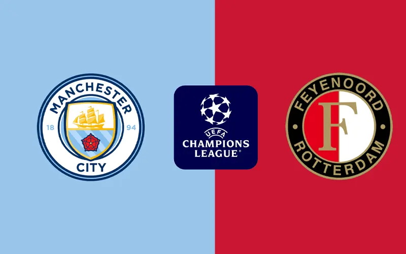 Thông tin trận đấu Man City vs Feyenoord